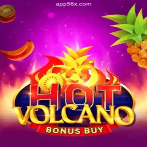 Exploring the Thrills of HotVolcanoBonusBuy on 56X.com